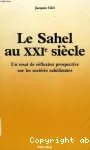 Le Sahel au XIX° siècle. Un essai de réflexion prospective sur les sociétés sahéliennes