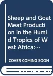 La production de viande ovine et caprine dans les régions tropicales humides de l'Afrique de l'Ouest