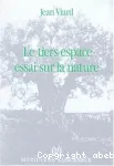 Le Tiers espace. Essai sur la nature