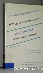 Drainage agricole : actes du 4ème séminaire international sur le drainage, Le Caire, Egypte, 23-24 février 1990