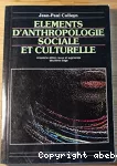 Elements d'anthropologie sociale et culturelle