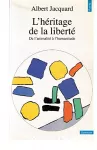 L'héritage de la liberté. De l'animalité à l'humanitude.