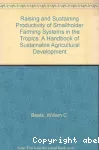 Raising and sustaining productivity of smallholder farming systems in the Tropics