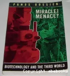 Biotechnology and the third world. Miracle or menace?