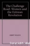 The challenge road. Women and the eritrean revolution