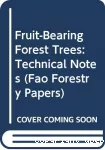 Fruit-bearing forest trees. Technical notes