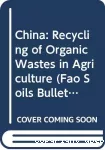 China : recycling of organic wastes in agriculture
