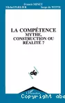 La compétence, mythe, construction ou réalité?