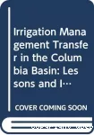 Irrigation management transfer in the Colombia Basin. Lessons and international implications