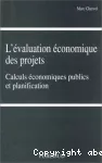 L'évaluation économique des projets. Calculs économiques publics et planification
