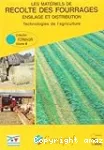 Les materiels de récolte des fourrages, ensilage et distribution