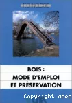 Bois: mode d'emploi et préservation