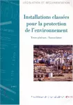 Installations classées pour la protection de l'environnement. Textes généraux, nomenclature.