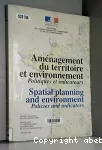 Aménagement du territoire et environnement, politiques et indicateurs = Spatial planning and environment, policies and indicators