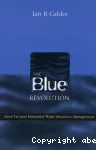 The blue revolution. Land use and integrated water resources management