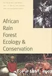 African rain forest ecology and conservation : an interdisciplinary perspective