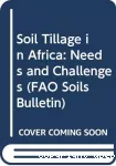 Soil tillage in Africa: needs and challenges