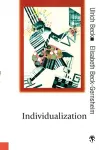 Individualization. Institutionalized individualism and its social and political consequences