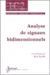 Analyse de signaux bidimensionnels (Traité IC2, série traitement du signal et de l'image)