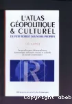 L'atlas géopolitique et culturel du Petit Robert des noms propres - Les grands enjeux démographiques, économiques, politiques, sociaux et culturels du monde contemporain.
