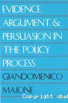 Evidence, argument and persuasion in the policy process