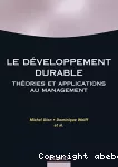 Le développement durable. Théories et applications au management