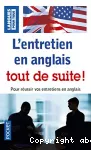 L'entretien en anglais tout de suite!