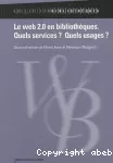 Le web 2.0 en bibliothèques. Quels services? Quels usages?