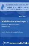 Traité d'hydraulique environnementale. Volume 5: Modélisation numérique 1