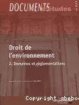 Droit de l'environnement 2 : Domaines et réglementations