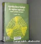 Reproduction et biologie des végétaux supérieurs