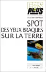 Spot des yeux braqués sur la terre