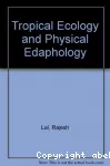 Tropical ecology and physical edaphology