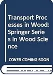 Transport processes in wood