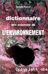Dictionnaire des sciences de l'environnement.