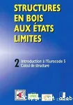 Introduction à l'eurocode 5, calcul de structure : step 2 titregn Structures en bois aux états limites