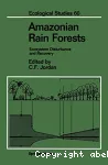 Amazonian rain forests : ecosystem disturbance and recovery, case studies of ecosystem dynamics under a spectrum of land use-intensities