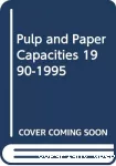 Pup and paper capacities : survey 1990-1995