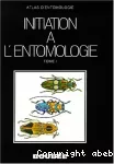 Initiation à l'entomologie : anatomie, biologie et classification