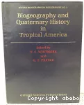 Biogeography and quarternary history in tropical america
