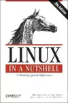 Linux in a nutshell : a desktop quick reference