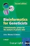 Bioinformatics for geneticists : a bioinformatics primer for the analysis of genetic data