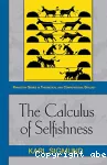 The calculus of selfishness