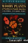 A field guide to the families and genera of Woody plants of northwest south america (Colombia, Ecuador, Peru)