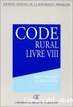 Code rural. Livre 2. Protection de la nature