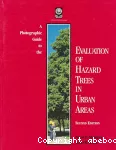 A photographic guide to the evaluation of hazard trees in urban areas