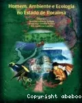 Homem, ambiente e ecologia no estado de roraima