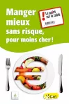 Manger mieux, sans risque, pour moins cher !