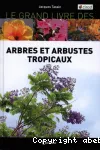Arbres et arbustes tropicaux