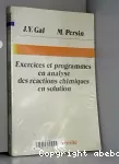 Exercices et programmes en analyse des réactions chimiques en solution